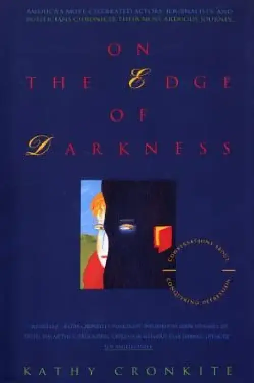On the Edge of Darkness: Conversations About Conquering Depression