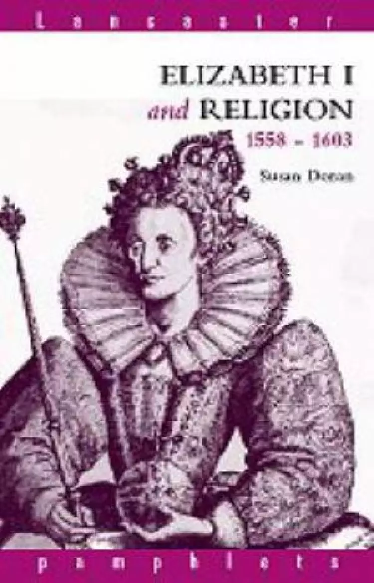 Elizabeth I and Religion, 1558-1603