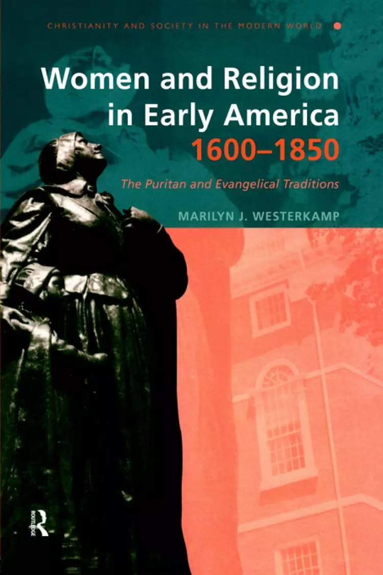 Women in Early American Religion, 1600-1850