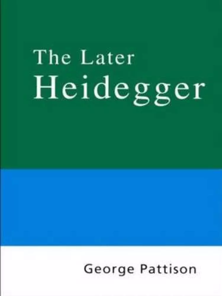 Routledge Philosophy Guidebook to the Later Heidegger