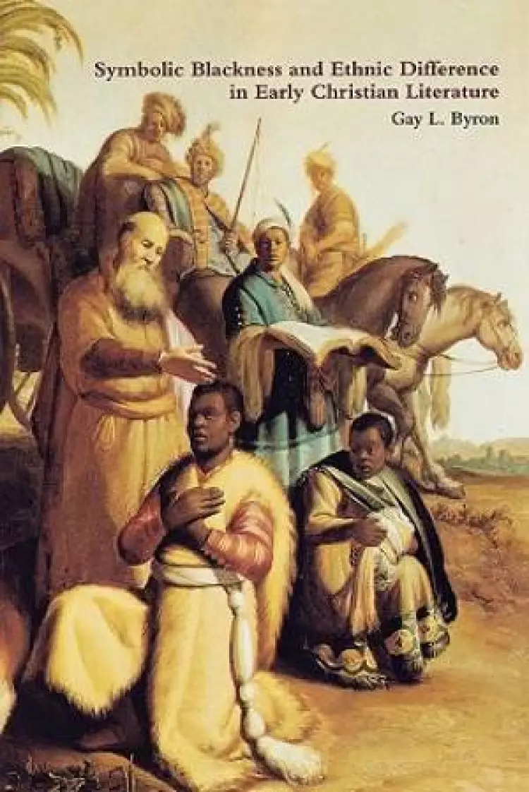 Symbolic Blackness And Ethnic Difference In Early Christian Literature