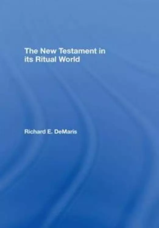 New Testament In Its Ritual World