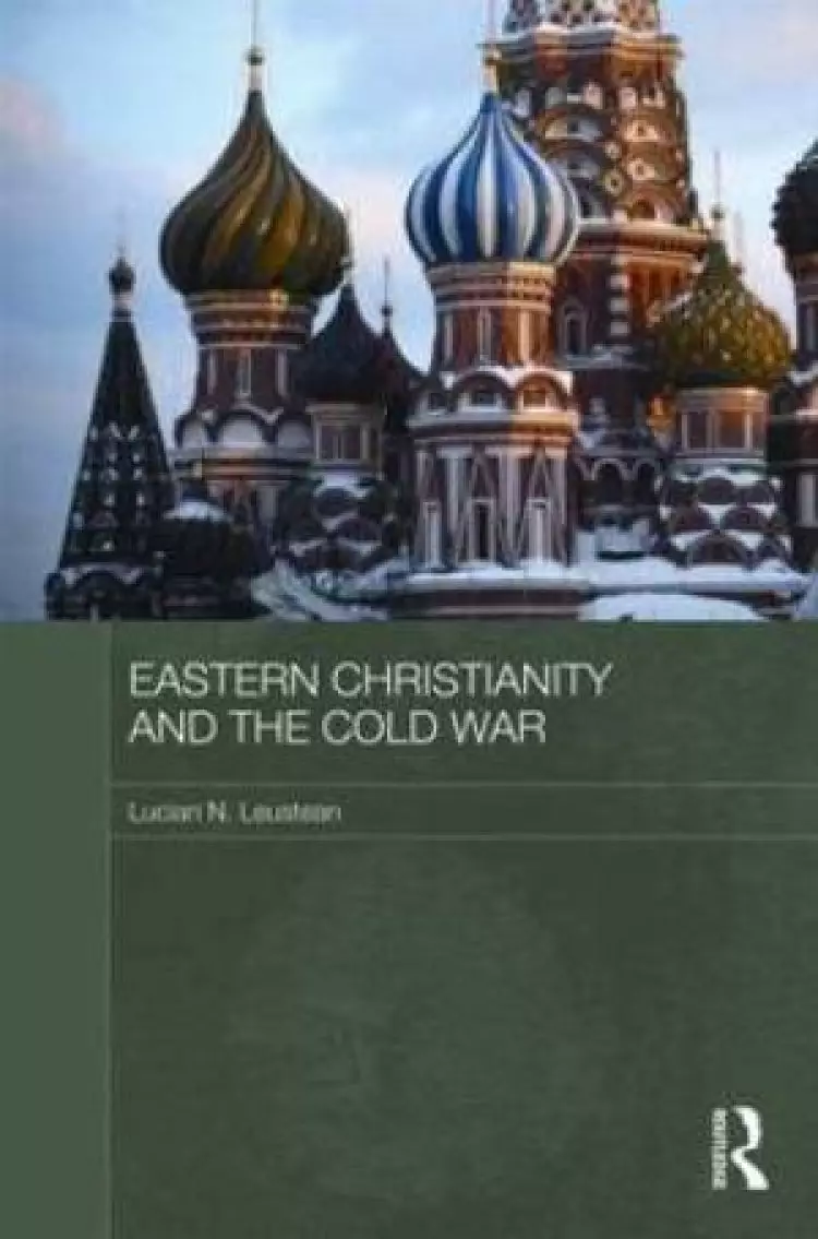 Eastern Christianity And The Cold War, 1945-91