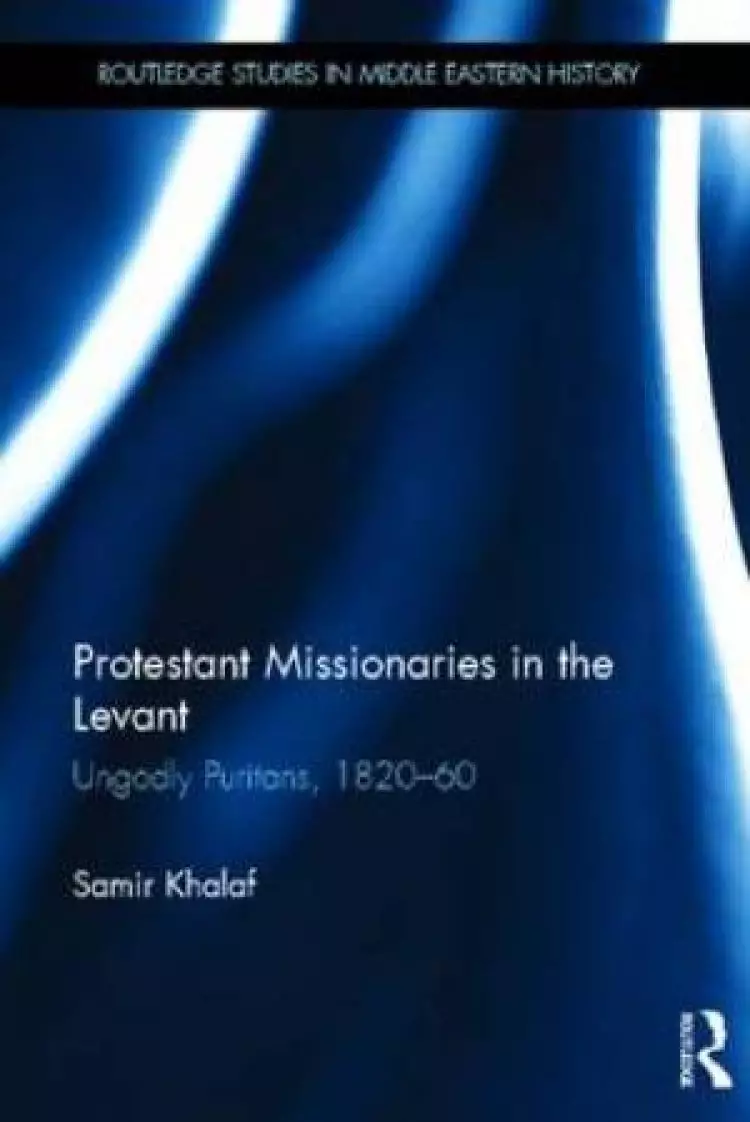 Protestant Missionaries in the Levant