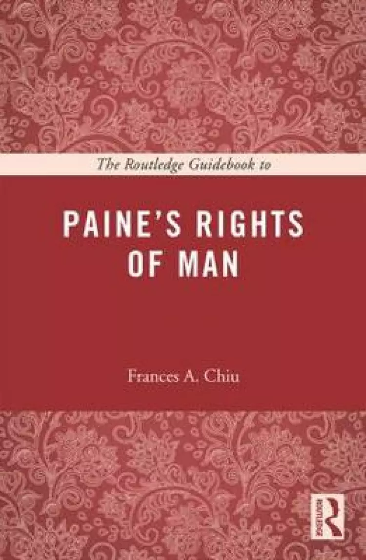 The Routledge Guidebook to Paine's Rights of Man