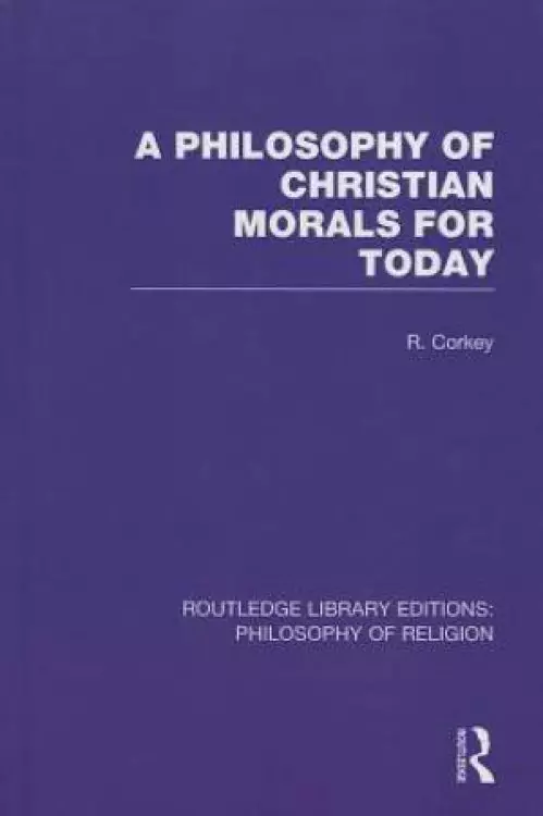 A Philosophy of Christian Morals for Today