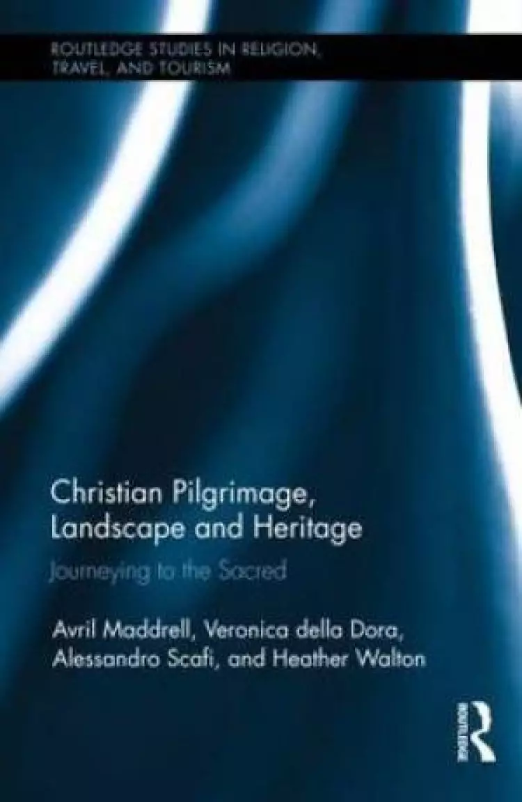 Christian Pilgrimage, Landscape, and Heritage
