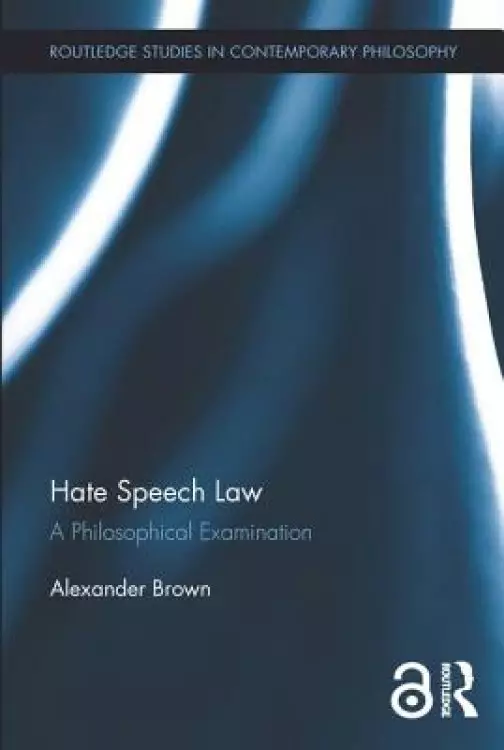 Hate Speech Law: A Philosophical Examination