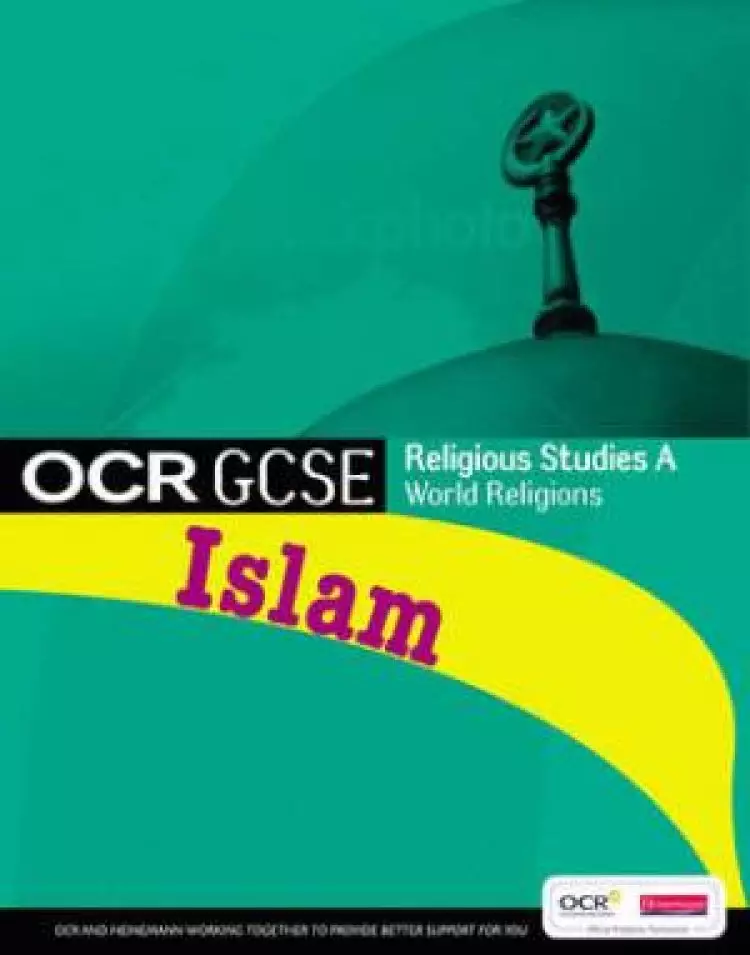 GCSE OCR Religious Studies A: Islam Student Book Student Book
