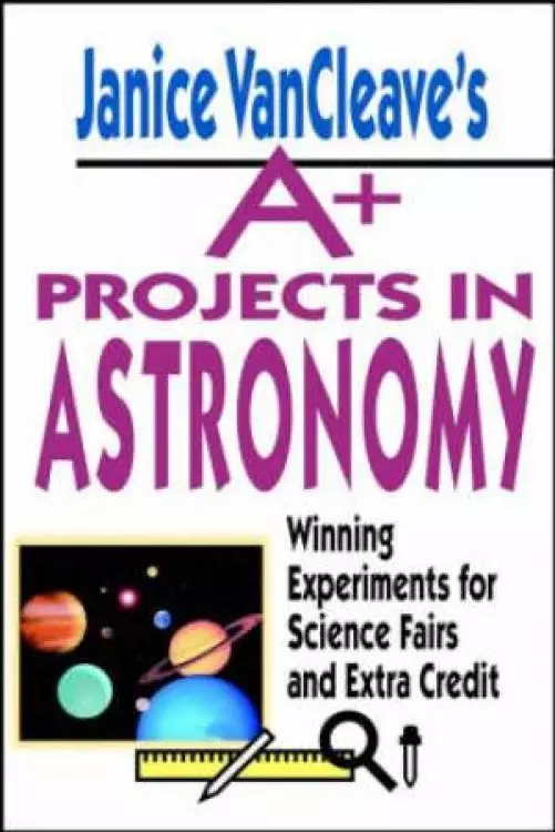 Janice VanCleaves A Plus Projects In Astronomy