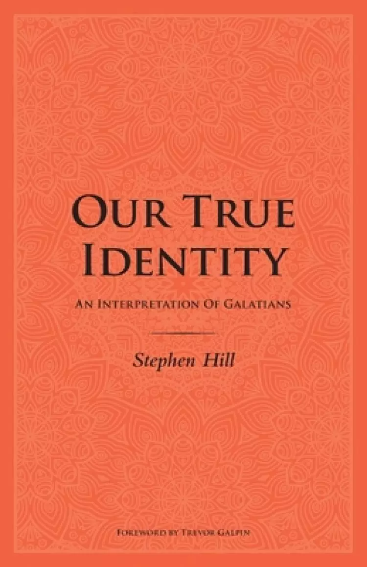 Our True Identity: An Interpretation Of Galatians