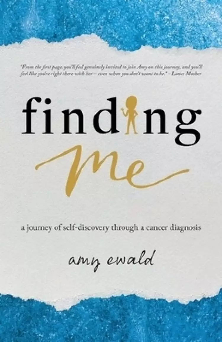 Finding Me: A journey of self-discovery through a cancer diagnosis