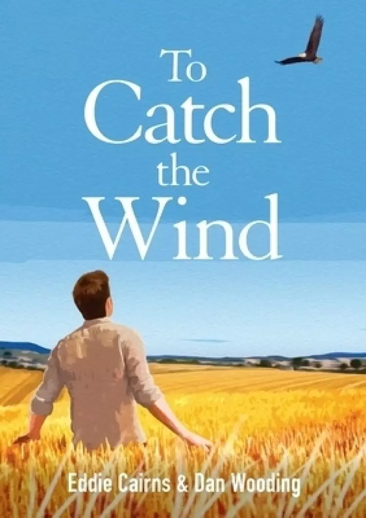 To Catch the Wind