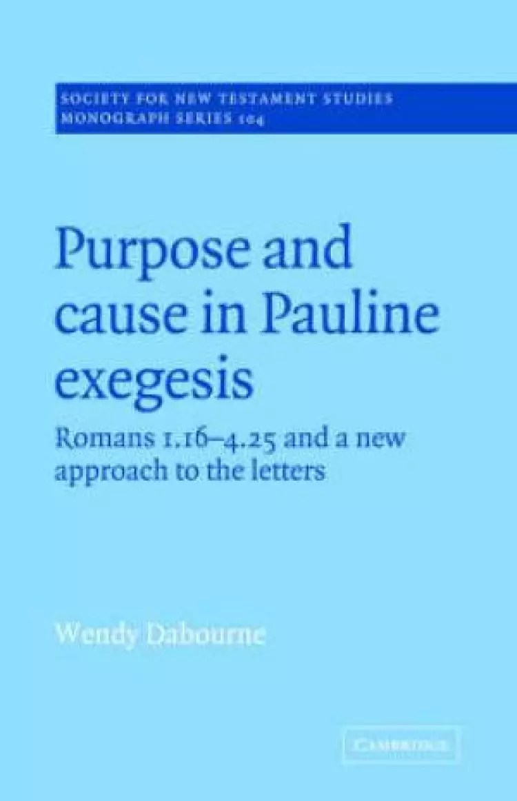Purpose And Cause In Pauline Exegesis