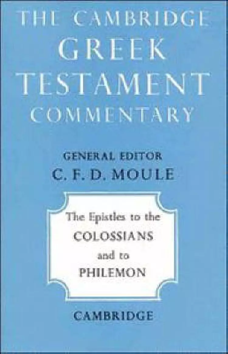 Colossians & Philemon: Cambridge Greek Testament Commentary
