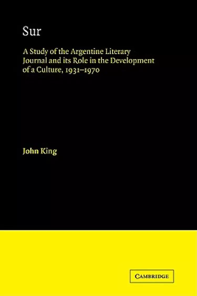 Sur: A Study of the Argentine Literary Journal and Its Role in the Development of a Culture, 1931-1970