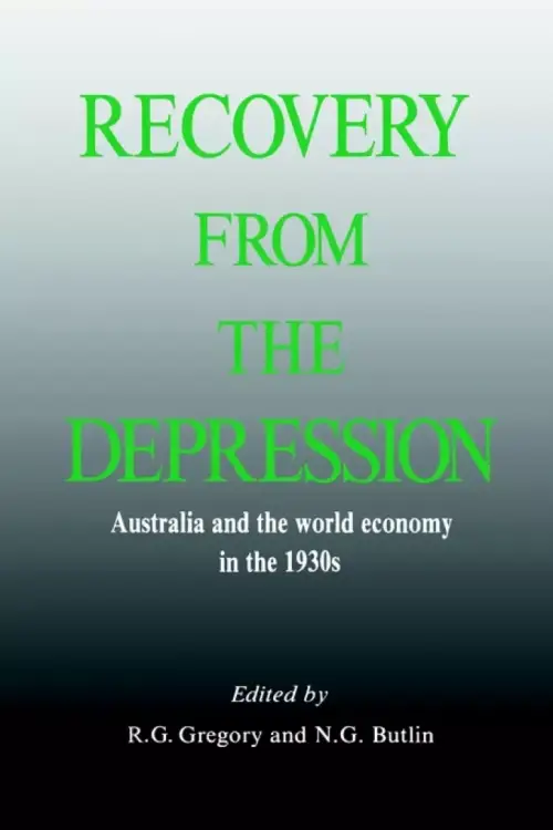 Recovery from the Depression: Australia and the World Economy in the 1930s