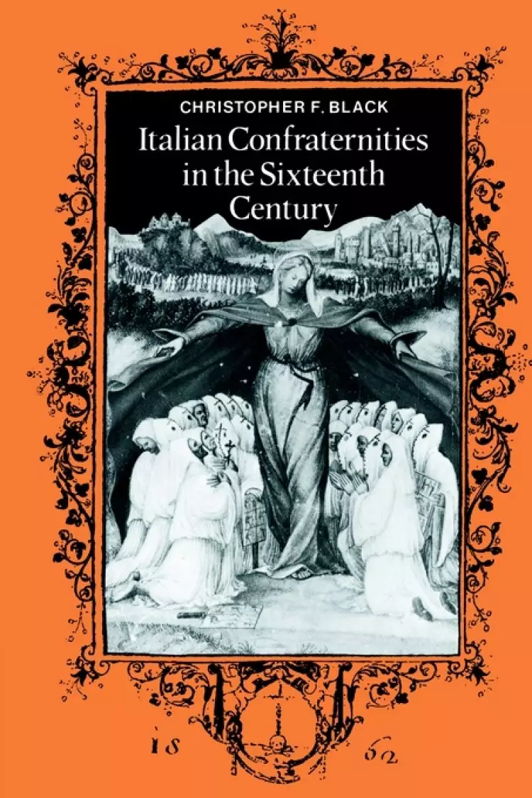 Italian Confraternities in the Sixteenth Century