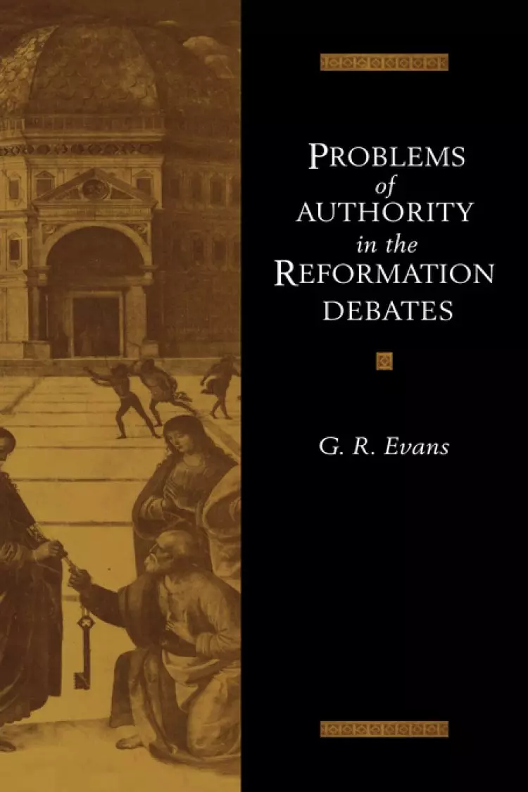 Problems Of Authority In The Reformation