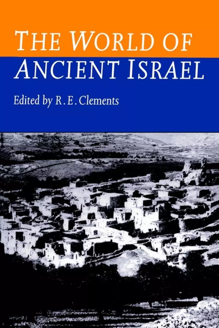 The World of Ancient Israel: Sociological, Anthropological and Political Perspectives
