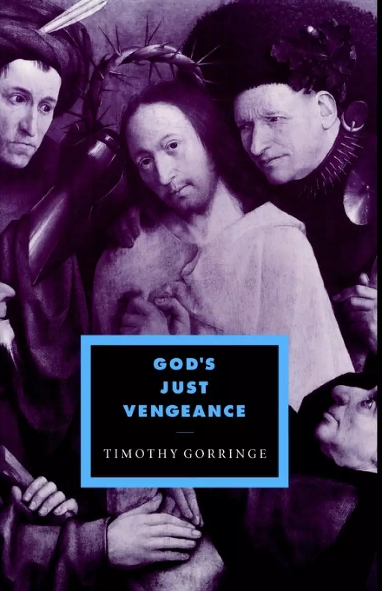 God's Just Vengeance: Crime, Violence and the Rhetoric of Salvation