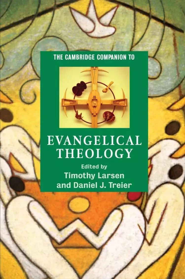 Cambridge Companion To Evangelical Theology