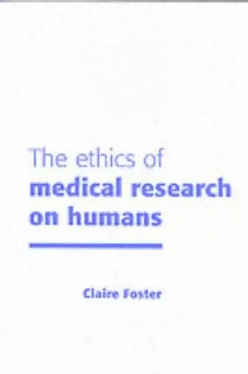 The Ethics of Medical Research on Humans