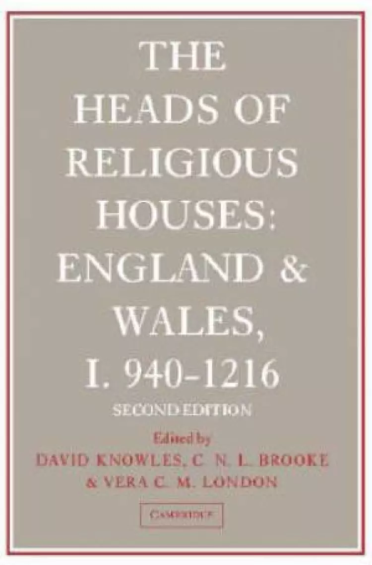 The Heads of Religious Houses 940-1216