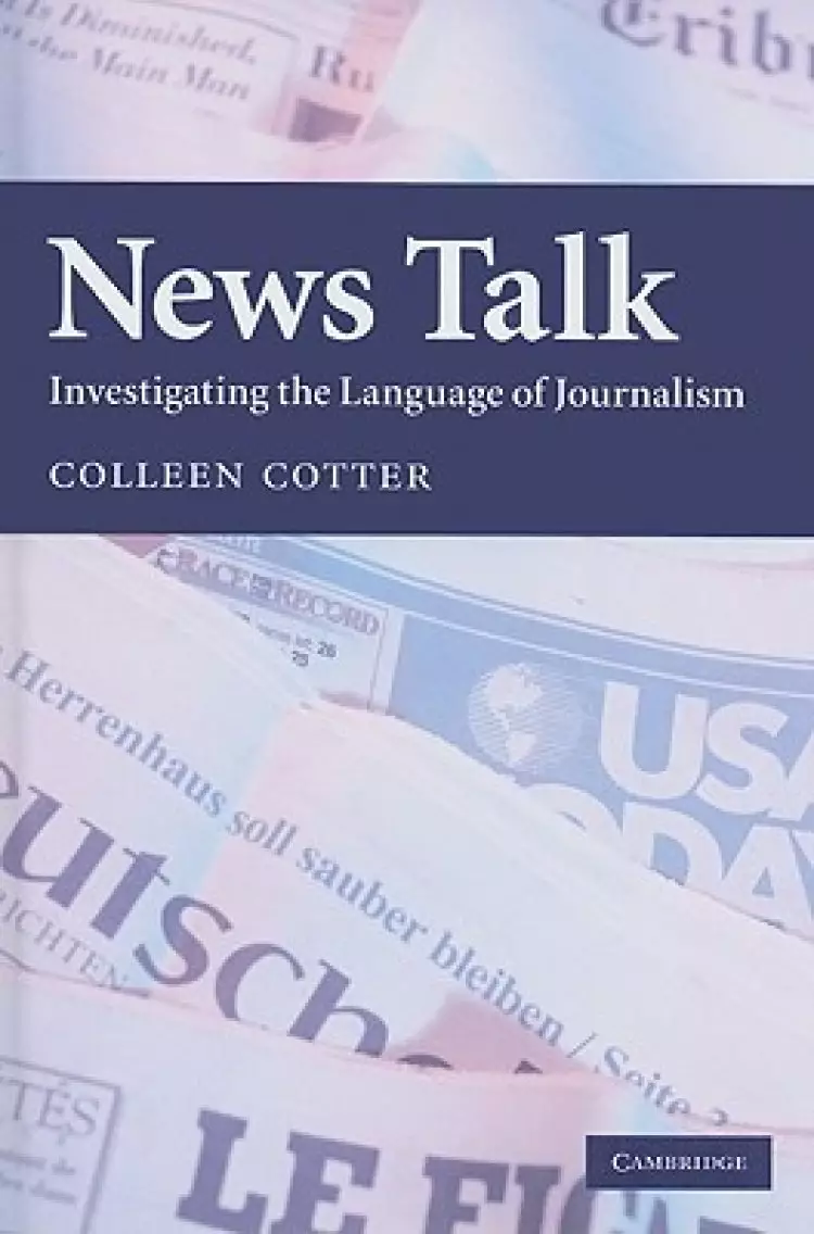 News Talk: Investigating the Language of Journalism