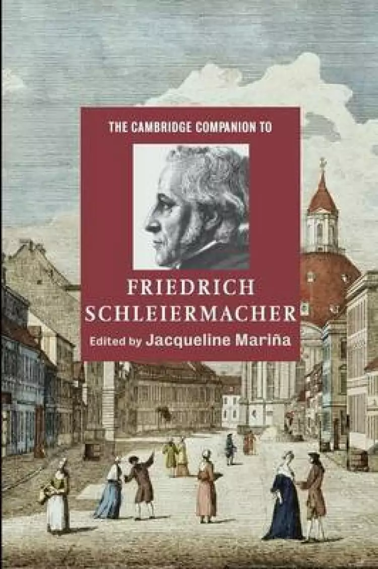 Cambridge Companion To Friedrich Schleiermacher