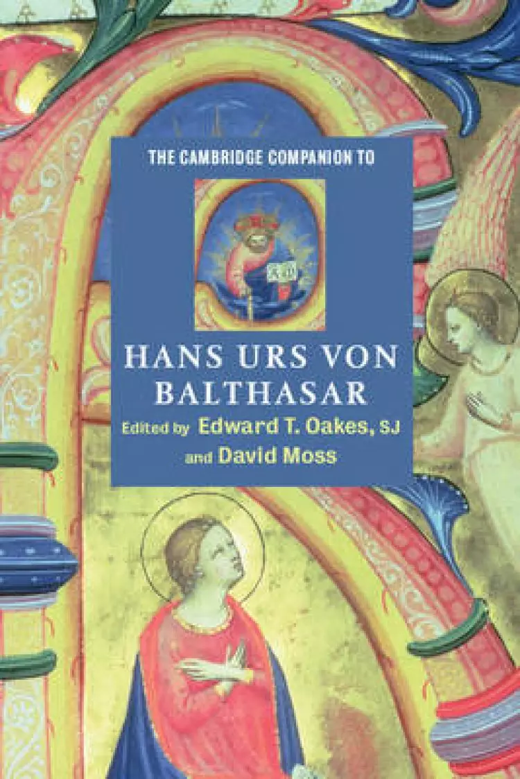 Cambridge Companion To Hans Urs Von Balthasar