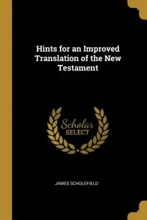 Hints for an Improved Translation of the New Testament