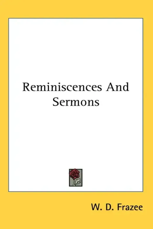Reminiscences And Sermons