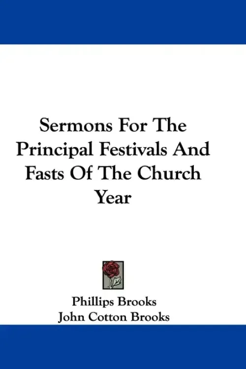 Sermons For The Principal Festivals And Fasts Of The Church Year