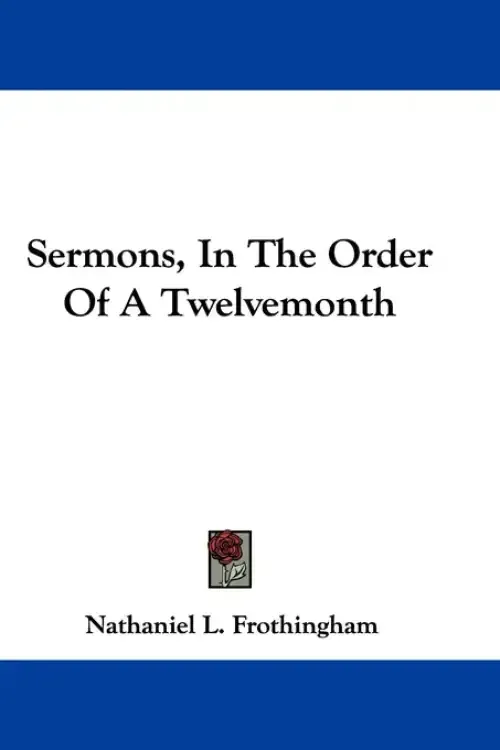 Sermons, In The Order Of A Twelvemonth