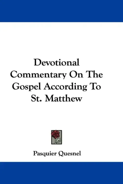 Devotional Commentary On The Gospel According To St. Matthew