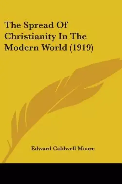 The Spread Of Christianity In The Modern World (1919)