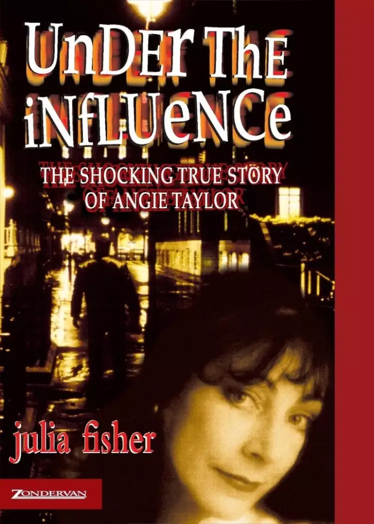 Under the Influence: Angie Taylor's Dramatic Story of Release