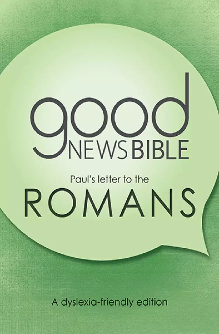 Good News Bible Dyslexia-Friendly Book Of Romans, Green, Paperback, Book Introduction, Map, Annie Vallotton Illustrations, Large Print, Wide Line Spacing