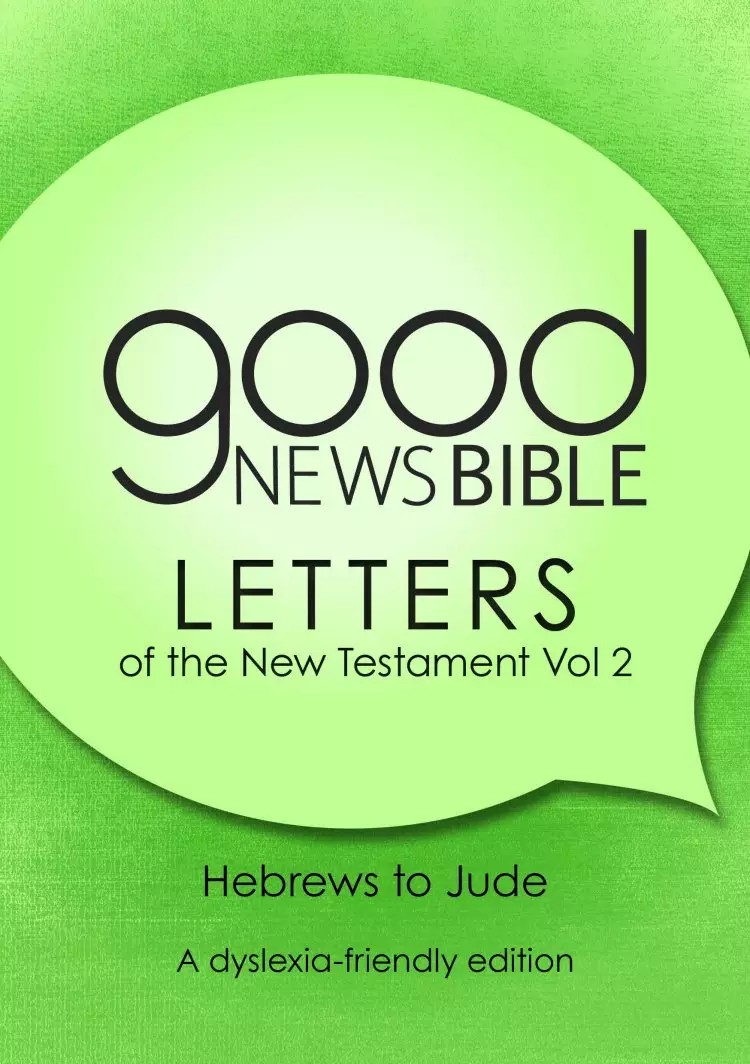 Good News Bible The New Testament Letters, Volume 2, Dyslexia Friendly, Green, Paperback, Illustrated, Book Introductions