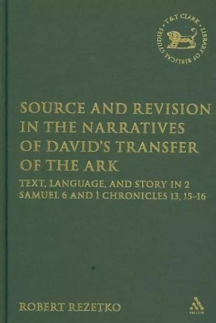 Source And Revision In The Narratives Of David's Transfer Of The Ark