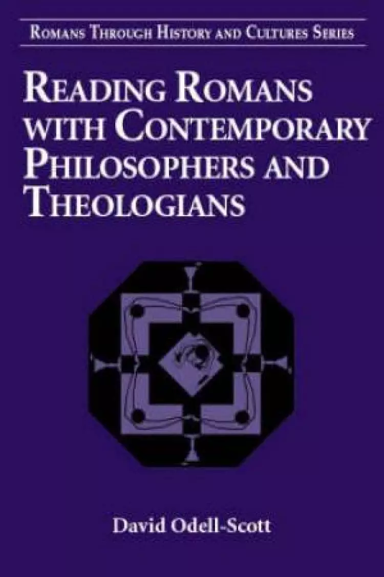 Reading Romans With Contemporary Philosophers And Theologians