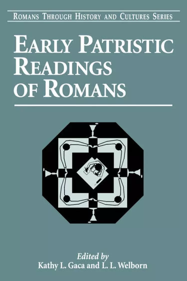 Early Patristic Readings of Romans