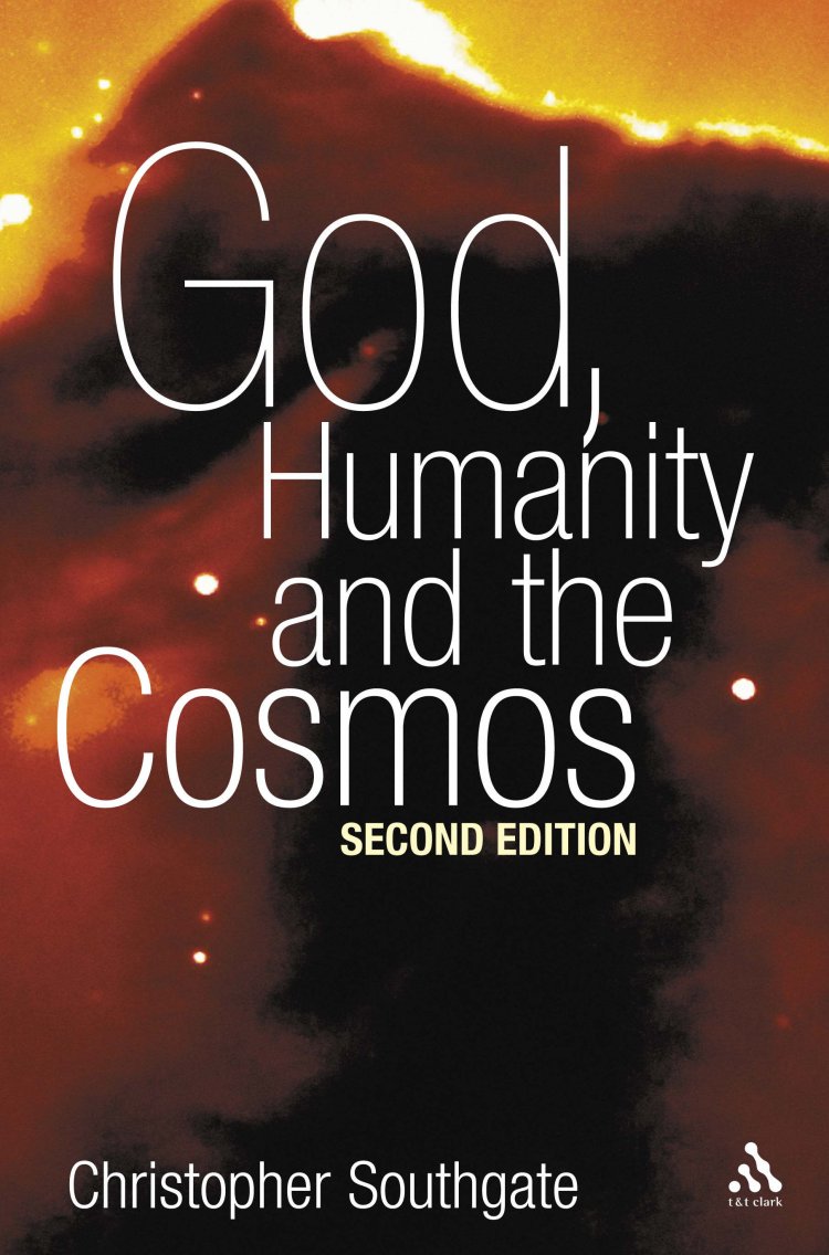 God, Humanity and the Cosmos 2nd Edition