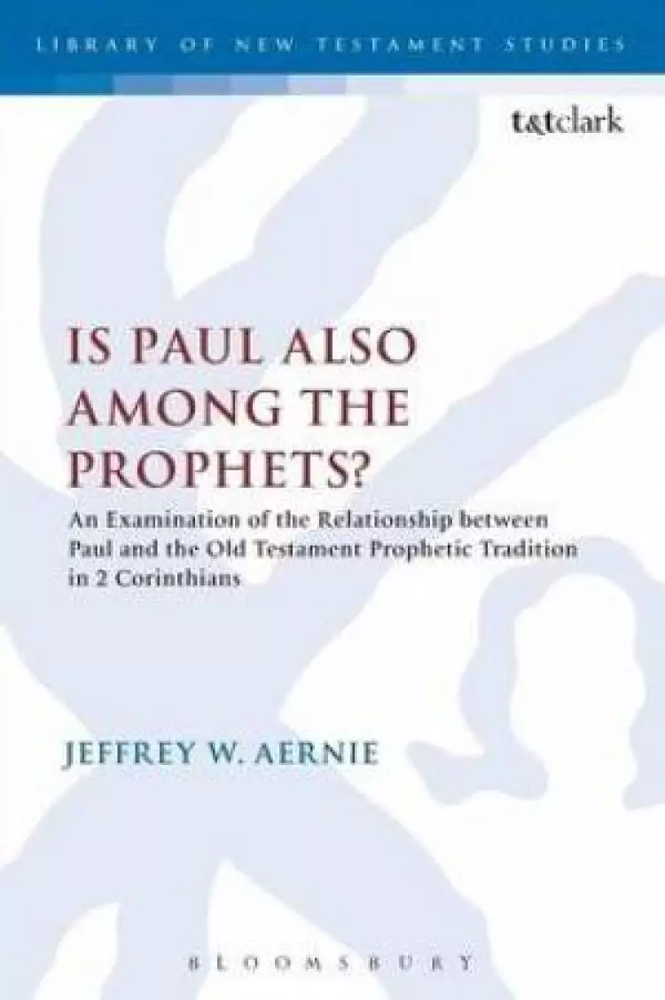 Is Paul Also Among the Prophets?