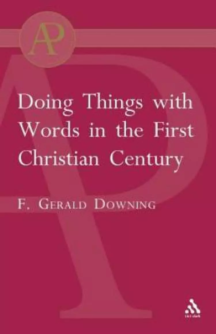 Doing Things with Words in the First Christian Century