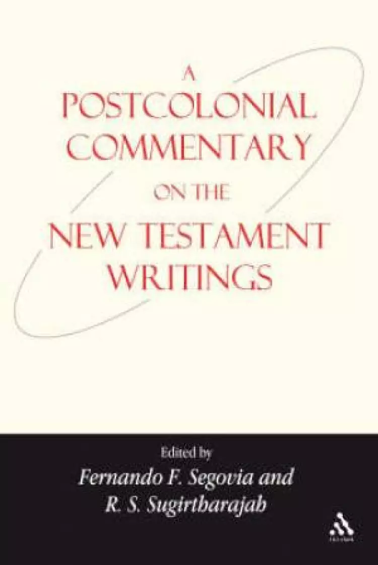 New Testament : Postcolonial Commentary On The New Testament Writings