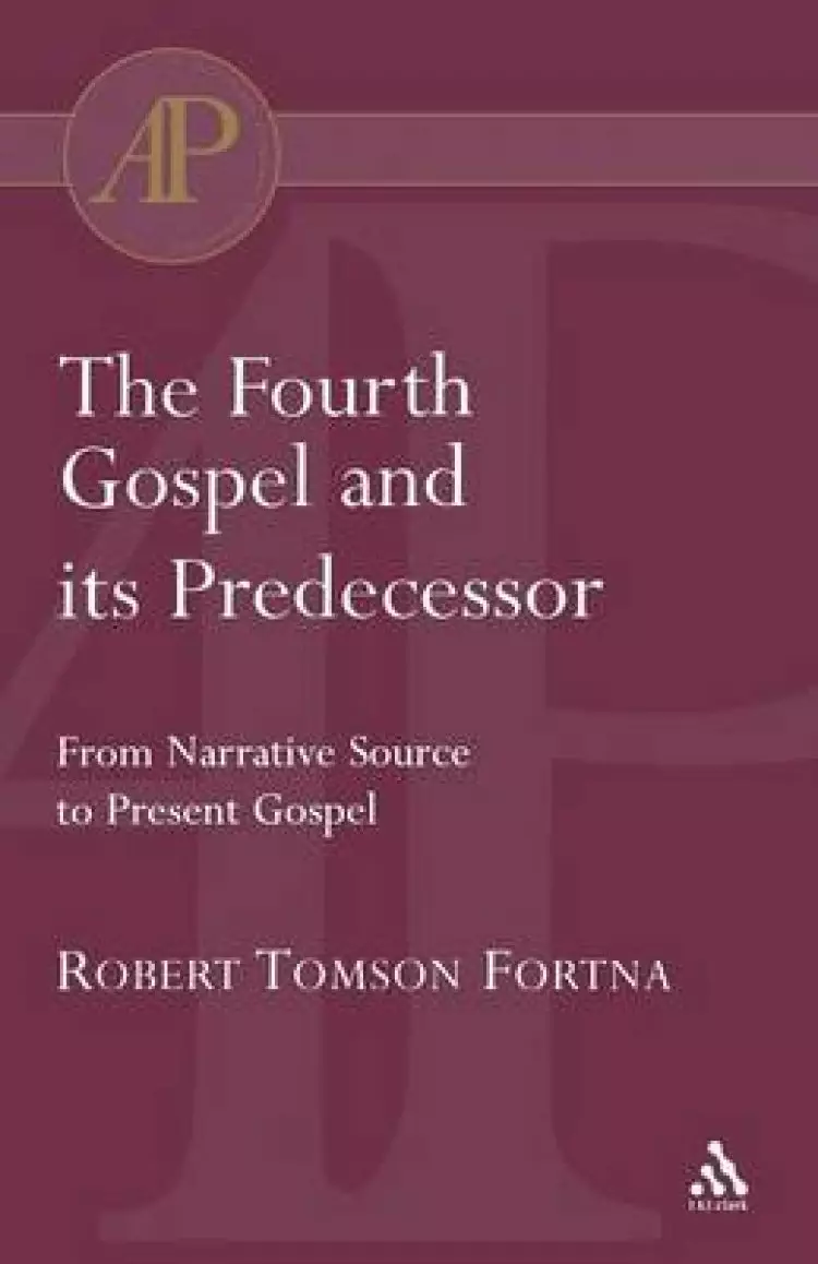 Fourth Gospel and Its Predecessor