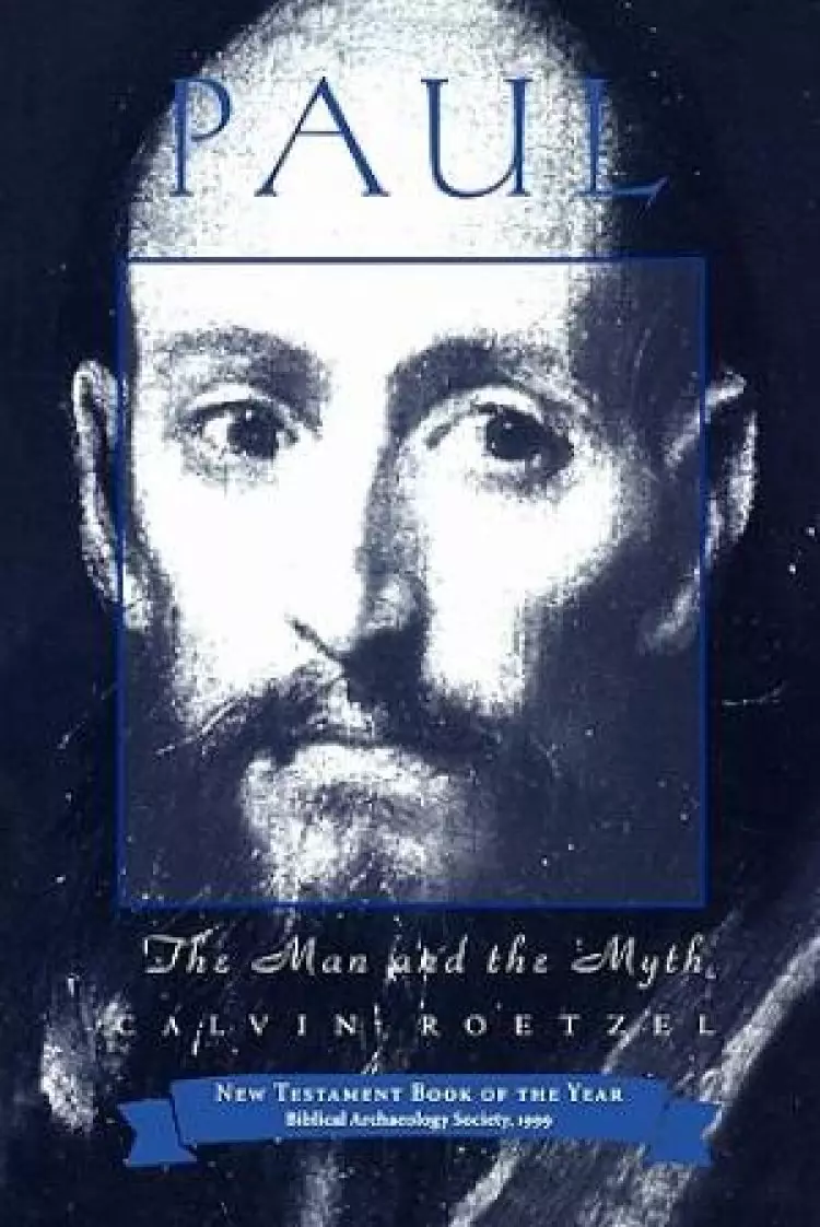 Paul: The Man And The Myth