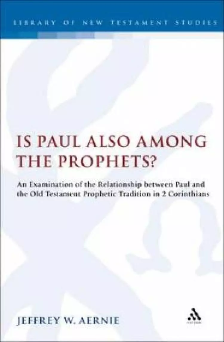 Is Paul Also Among the Prophets?